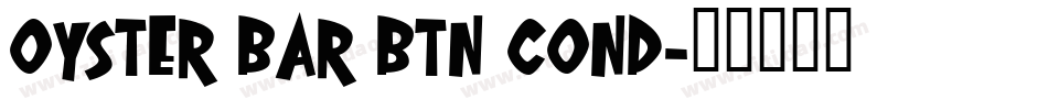 Oyster Bar BTN Cond字体转换